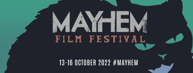Mayhem Film Festival full line-up now confirmed